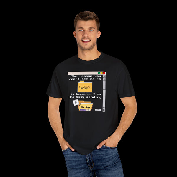 Phrazorblade by JetLion presents "Minding My Own" Tee | Casual Gift for Friends, Fun Work Humor Tee, Creative Daily Wear, Perfect for Birthdays, Holidays