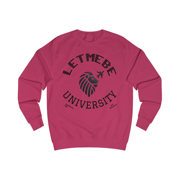 Adversity by JetLion Presents the Letmebe University Sweatshirt: Unisex Sweatshirt Design, Cozy Casual Wear, Perfect Graduation Gift, College Apparel, Trendy, Everyday Style