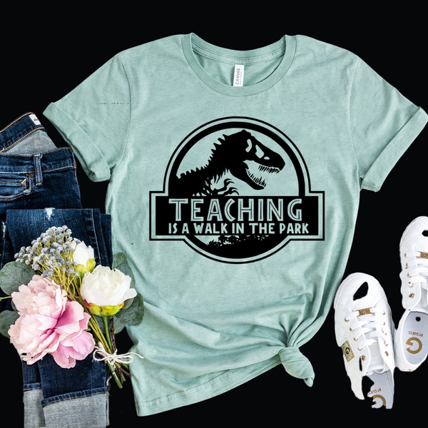 Teaching Is A Walk In The Park T-shirt